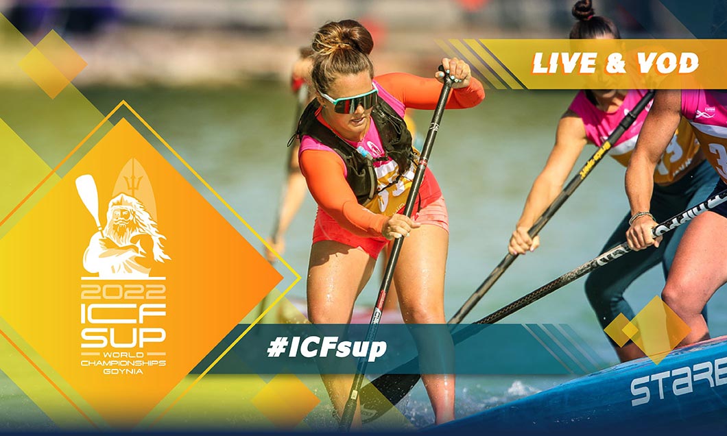2022_icf_stand_up_paddling_sup_world_championships_gdynia_poland_live_tv_coverage_video_streaming